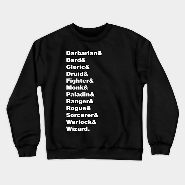 Create Your Character (Class) Crewneck Sweatshirt by Riverlynn_Tavern